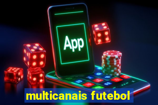 multicanais futebol